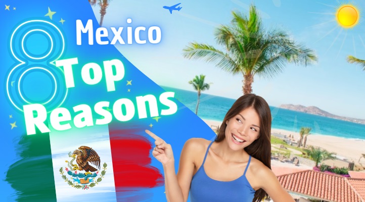 reasons vacation in mexico